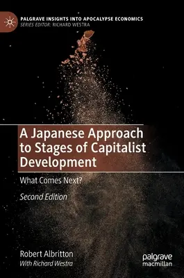 A kapitalista fejlődés szakaszainak japán megközelítése: Mi jön ezután? - A Japanese Approach to Stages of Capitalist Development: What Comes Next?