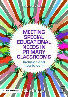 A sajátos nevelési igények kielégítése az általános iskolai osztálytermekben: inklúzió és annak módja - Meeting Special Educational Needs in Primary Classrooms: Inclusion and How to Do It