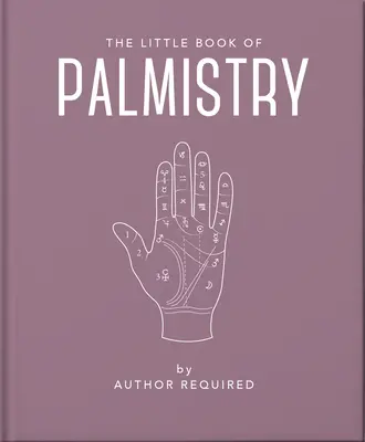 A tenyérjóslás kis könyve - The Little Book of Palmistry