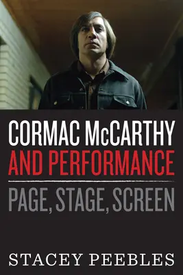 Cormac McCarthy és a teljesítmény: Page, Stage, Screen - Cormac McCarthy and Performance: Page, Stage, Screen