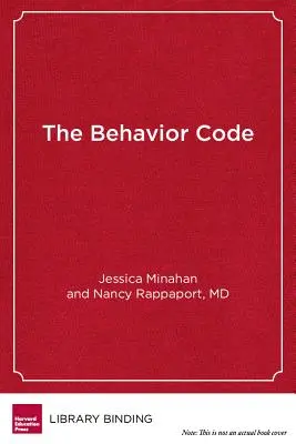 The Behavior Code: A Practical Guide to Understanding and Teaching the Most Challenging Students (Gyakorlati útmutató a legnehezebb tanulók megértéséhez és tanításához) - The Behavior Code: A Practical Guide to Understanding and Teaching the Most Challenging Students