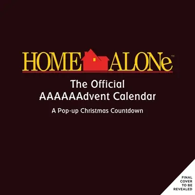 Home Alone (Egyedül otthon): The Official Aaaaaadvent Calendar (2021-es adventi naptár) - Home Alone: The Official Aaaaaadvent Calendar (2021 Advent Calendar)