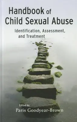 A gyermekek szexuális zaklatásának kézikönyve: Azonosítás, értékelés és kezelés - Handbook of Child Sexual Abuse: Identification, Assessment, and Treatment