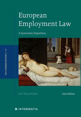 Európai munkajog, 2. kiadás: kötet 4. kötet - European Employment Law, 2nd Edition: A Systematic Exposition Volume 4