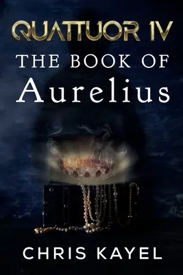 Quattuor IV: Aurelius könyve - Quattuor IV: The Book of Aurelius