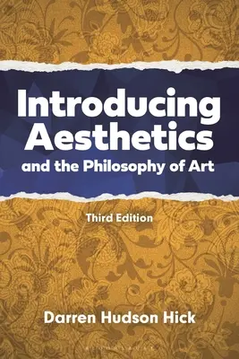 Bevezetés az esztétikába és a művészetfilozófiába: A Case-Driven Approach - Introducing Aesthetics and the Philosophy of Art: A Case-Driven Approach