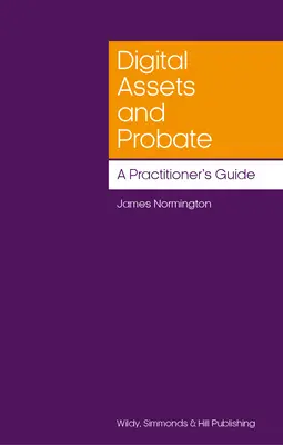 Digitális vagyon és hagyatéki eljárás: A Practitioner's Guide - Digital Assets and Probate: A Practitioner's Guide