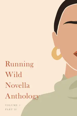 Running Wild novellaantológia, 5. kötet: 2. könyv - Running Wild Novella Anthology, Volume 5: Book 2