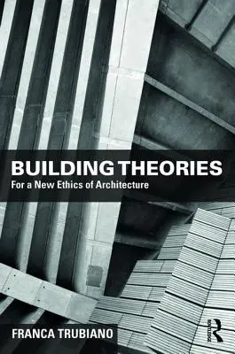 Építési elméletek: Az építészet mint az építés művészete - Building Theories: Architecture as the Art of Building