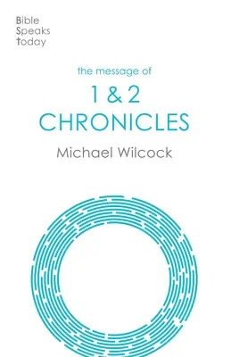 A Krónikák üzenete - Egy egyház, egy hit, egy Úr (Wilcock Michael (Szerző)) - Message of Chronicles - One Church, One Faith, One Lord (Wilcock Michael (Author))