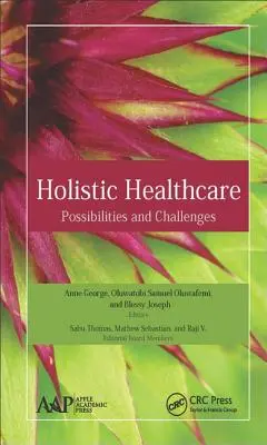 Holisztikus egészségügy: Lehetőségek és kihívások - Holistic Healthcare: Possibilities and Challenges