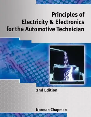 Az elektromosság és az elektronika alapjai az autóipari technikus számára - Principles of Electricity & Electronics for the Automotive Technician