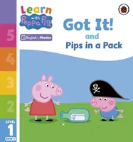 Learn with Peppa Phonics 1. szint 3. könyv - Megvan! és Pips a csomagban (Phonics Reader) - Learn with Peppa Phonics Level 1 Book 3 - Got It! and Pips in a Pack (Phonics Reader)