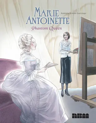 Marie Antoinette, Fantom királynő - Marie Antoinette, Phantom Queen