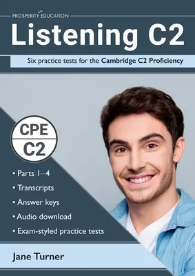 Listening C2: Hat gyakorló teszt a Cambridge C2 Proficiency vizsgához: Válaszokkal és hanganyaggal - Listening C2: Six practice tests for the Cambridge C2 Proficiency: Answers and audio included