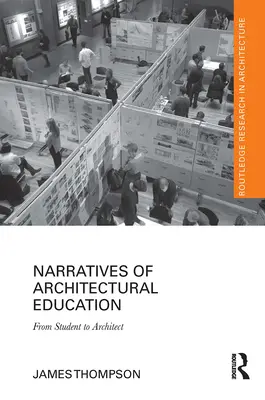 Az építészképzés elbeszélései: A hallgatótól az építészig - Narratives of Architectural Education: From Student to Architect