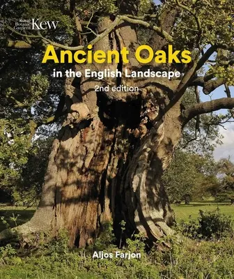 Ősi tölgyek az angol tájban - Ancient Oaks in the English Landscape