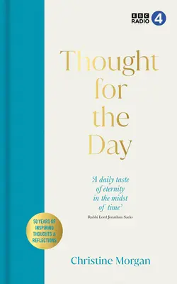 Gondolat a napra: 50 év lenyűgöző gondolatai és elmélkedései a világ vallásos gondolkodóitól - Thought for the Day: 50 Years of Fascinating Thoughts & Reflections from the World's Religious Thinkers