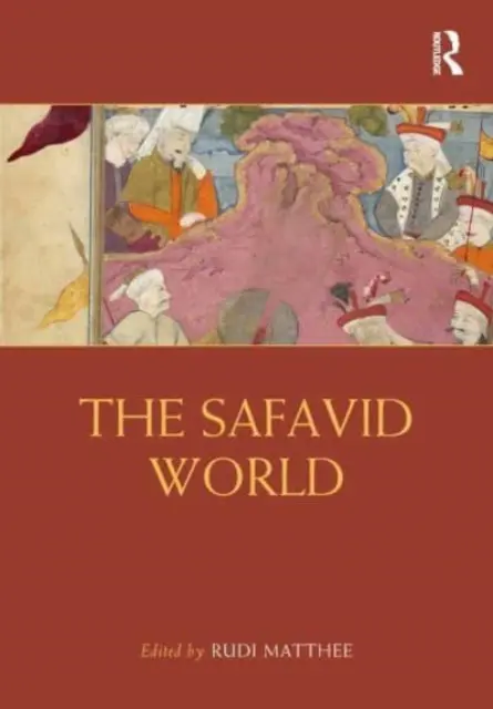 A szafavida világ - The Safavid World