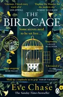 Madárkalitka - A Sunday Times bestseller és a Richard és Judy által választott Az üvegház című regény szerzőjének új, varázslatos krimije. - Birdcage - The spellbinding new mystery from the author of Sunday Times bestseller and Richard and Judy pick The Glass House