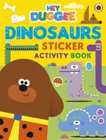 Hé Duggee: Dinoszauruszok - Matrica Activity Book - Hey Duggee: Dinosaurs - Sticker Activity Book