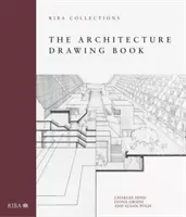 Az építészeti rajzkönyv: Riba Collections - The Architecture Drawing Book: Riba Collections