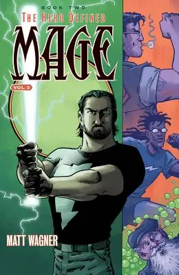 Mage Book Two: The Hero Defined Part One (3. kötet) - Mage Book Two: The Hero Defined Part One (Volume 3)