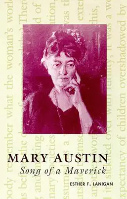 Mary Austin: Egy hóbortos éneke - Mary Austin: Song of a Maverick