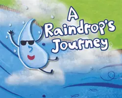 Egy esőcsepp útja - A Raindrop's Journey