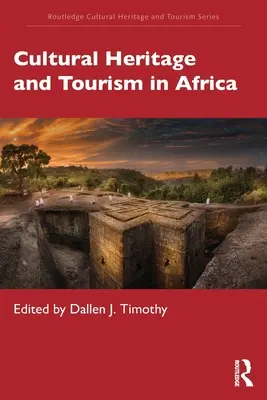 Kulturális örökség és turizmus Afrikában - Cultural Heritage and Tourism in Africa