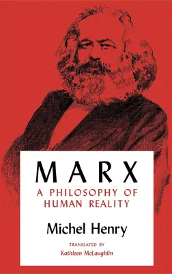 Marx: Az emberi valóság filozófiája - Marx: A Philosophy of Human Reality