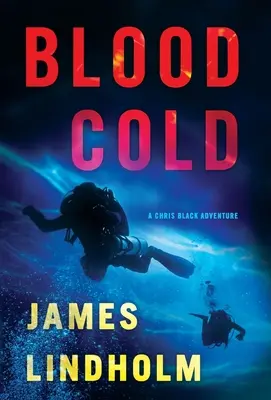 Blood Cold: A Chris Black Adventure