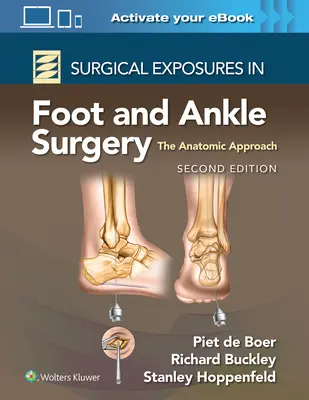 Sebészeti expozíciók a láb- és bokaműtétben: The Anatomic Approach - Surgical Exposures in Foot and Ankle Surgery: The Anatomic Approach