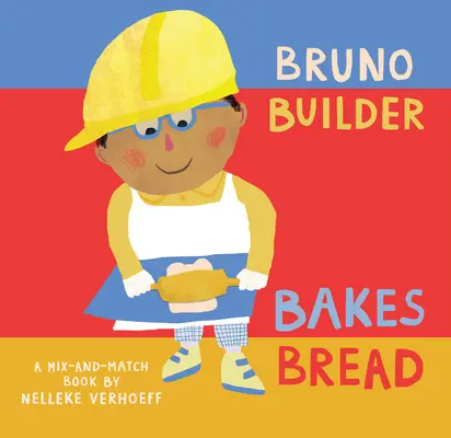 Bruno Builder Bakes Bakes Bread - Bruno Builder Bakes Bread