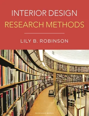 Belsőépítészeti kutatási módszerek - Interior Design Research Methods
