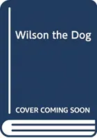 Wilson a kutya - Wilson the Dog