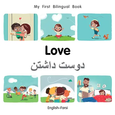 Az első kétnyelvű könyvem-szerelem (angol-farszi) - My First Bilingual Book-Love (English-Farsi)