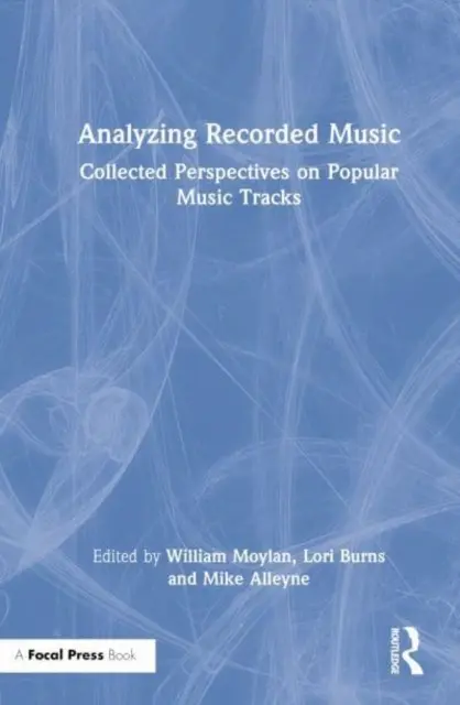 A rögzített zene elemzése: Összegyűjtött szempontok a könnyűzenei zeneszámokról - Analyzing Recorded Music: Collected Perspectives on Popular Music Tracks