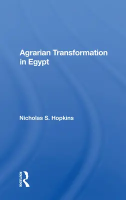 Agrárátalakulás Egyiptomban - Agrarian Transformation in Egypt