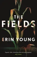 Fields - „Olyan lebilincselő és kanyargós, mint Jane Harper A száraz. Ennél nagyobb dicséretet nem is lehetne mondani” - Daily Mail - Fields - 'As gripping and sinuous as Jane Harper's The Dry. There could be no higher praise' - Daily Mail