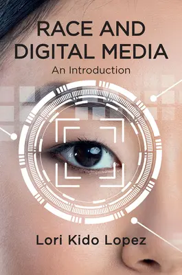 Faj és digitális média: Bevezetés - Race and Digital Media: An Introduction