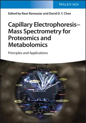 Kapilláris elektroforézis - tömegspektrometria a proteomikához és a metaboliomikához: Metabolizmus és metabolizmus: alapelvek és alkalmazások - Capillary Electrophoresis - Mass Spectrometry for Proteomics and Metabolomics: Principles and Applications