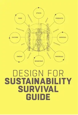 Design for Sustainability Survival Guide (Túlélési útmutató a fenntarthatóságért) - Design for Sustainability Survival Guide