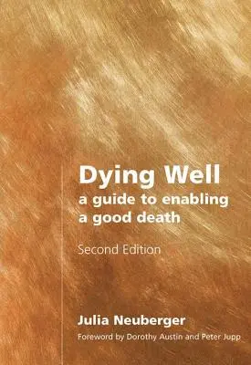 Dying Well: A Guide to Enabling a Good Death