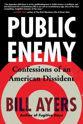 Közellenség: Egy amerikai disszidens vallomásai - Public Enemy: Confessions of an American Dissident