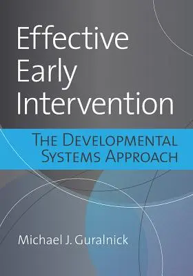 Hatékony korai beavatkozás: A fejlődési rendszerszemléletű megközelítés - Effective Early Intervention: The Developmental Systems Approach