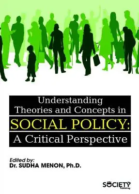 Elméletek és fogalmak megértése a szociálpolitikában: A Critical Perspective - Understanding Theories and Concepts in Social Policy: A Critical Perspective