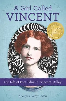 Egy Vincent nevű lány: Edna St. Vincent Millay költőnő élete - A Girl Called Vincent: The Life of Poet Edna St. Vincent Millay