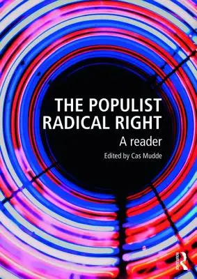 A populista radikális jobboldal: A Reader - The Populist Radical Right: A Reader