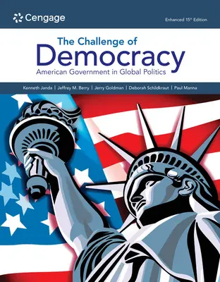 A demokrácia kihívása:: Amerikai kormány a globális politikában, továbbfejlesztett - The Challenge of Democracy:: American Government in Global Politics, Enhanced